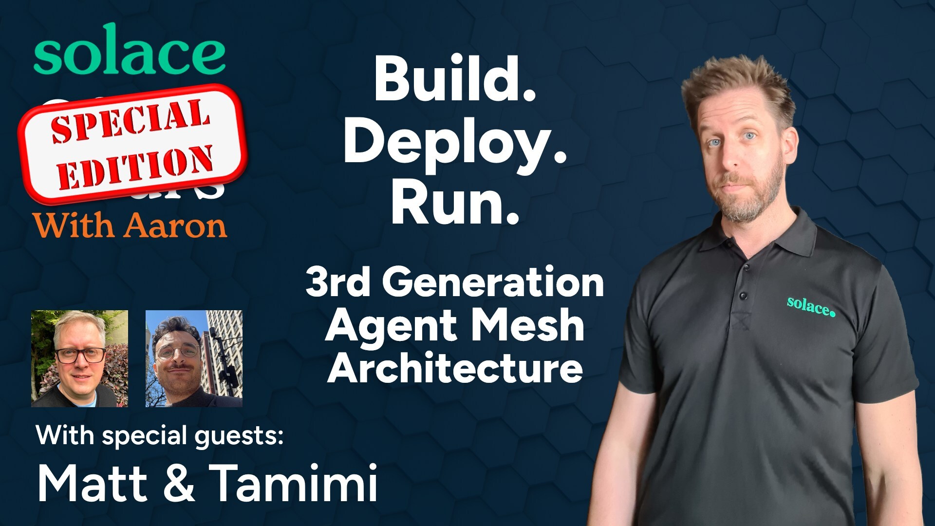 Build. Deploy. Run. 
3rd Generation Agent Mesh Architecture
